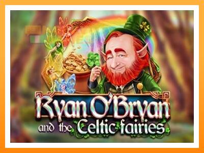 เครื่องเกม Ryan OBryan and the Celtic Fairies - เกมเพื่อเงินจริง