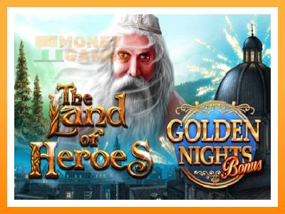 เครื่องเกม The Land of Heroes Golden Nights - เกมเพื่อเงินจริง