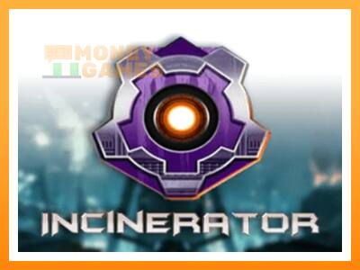 เครื่องเกม Incinerator - เกมเพื่อเงินจริง