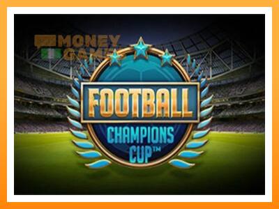 เครื่องเกม Football Champions Cup - เกมเพื่อเงินจริง