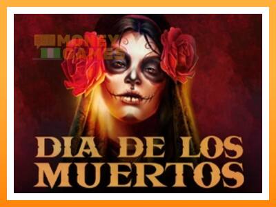 เครื่องเกม Dia de Los Muertos - เกมเพื่อเงินจริง