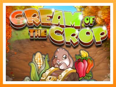 เครื่องเกม Cream of the Crop - เกมเพื่อเงินจริง