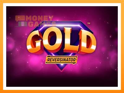 เครื่องเกม Gold Reversinator - เกมเพื่อเงินจริง