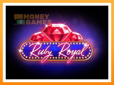 เครื่องเกม Ruby Royal - เกมเพื่อเงินจริง