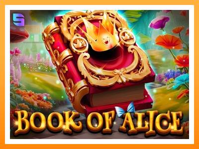 เครื่องเกม Book of Alice - เกมเพื่อเงินจริง