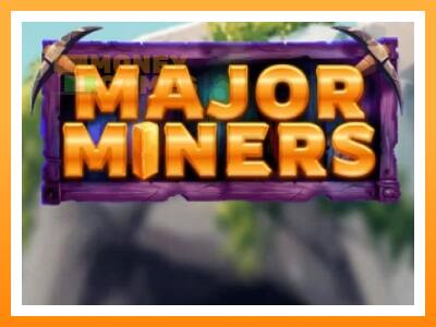 เครื่องเกม Major Miners - เกมเพื่อเงินจริง