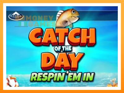 เครื่องเกม Catch of the Day Respin Em In - เกมเพื่อเงินจริง