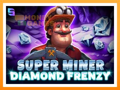 เครื่องเกม Super Miner - Diamond Frenzy - เกมเพื่อเงินจริง