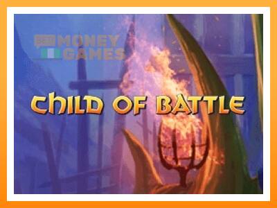 เครื่องเกม Child of Battle - เกมเพื่อเงินจริง