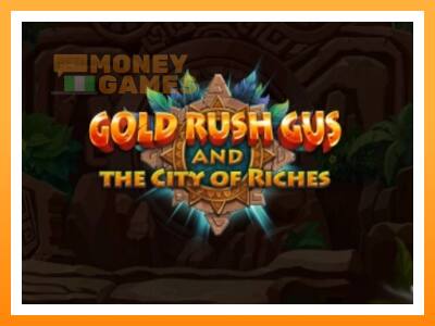 เครื่องเกม Gold Rush Gus and the City of Riches - เกมเพื่อเงินจริง