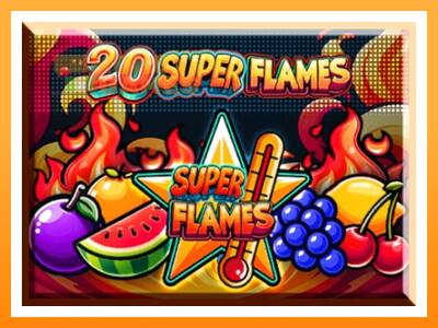 เครื่องเกม 20 Super Flames - เกมเพื่อเงินจริง