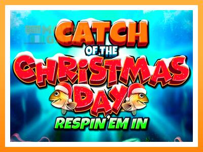 เครื่องเกม Catch of the Christmas Day Respin Em In - เกมเพื่อเงินจริง