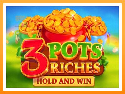 เครื่องเกม 3 Pots Riches: Hold and Win - เกมเพื่อเงินจริง