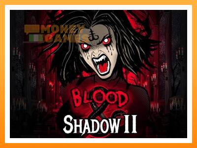 เครื่องเกม Blood & Shadow II - เกมเพื่อเงินจริง