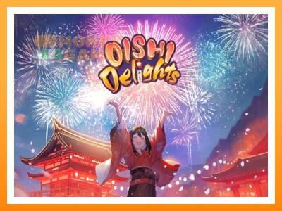 เครื่องเกม Oishi Delights - เกมเพื่อเงินจริง