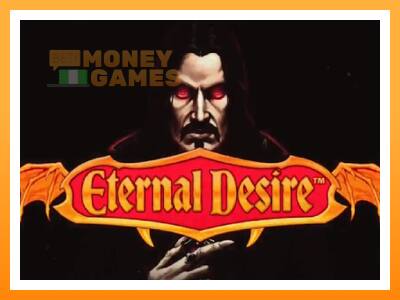 เครื่องเกม Eternal Desire - เกมเพื่อเงินจริง