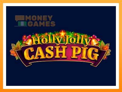 เครื่องเกม Holly Jolly Cash Pig - เกมเพื่อเงินจริง