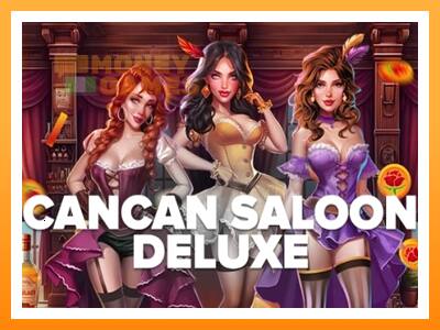 เครื่องเกม Cancan Saloon Deluxe - เกมเพื่อเงินจริง