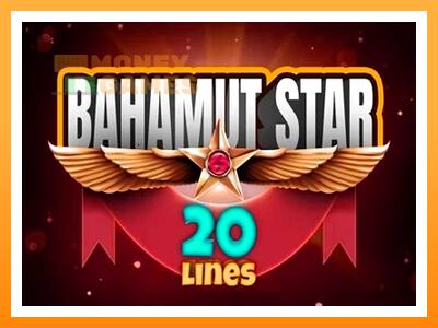 เครื่องเกม Bahamut Star 20 Lines - เกมเพื่อเงินจริง