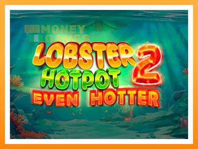 เครื่องเกม Lobster Hotpot 2 Even Hotter - เกมเพื่อเงินจริง