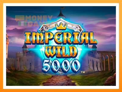 เครื่องเกม Imperial Wild 5000 - เกมเพื่อเงินจริง