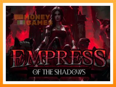 เครื่องเกม Empress of the Shadows - เกมเพื่อเงินจริง