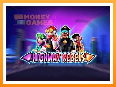 เครื่องเกม Highway Rebels - เกมเพื่อเงินจริง