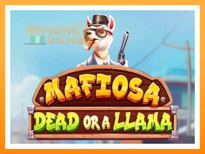 เครื่องเกม Mafiosa Dead or a Llama - เกมเพื่อเงินจริง