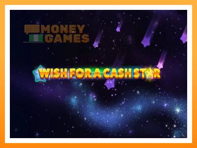 เครื่องเกม Wish for a Cash Star - เกมเพื่อเงินจริง