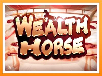 เครื่องเกม Wealth Horse - เกมเพื่อเงินจริง