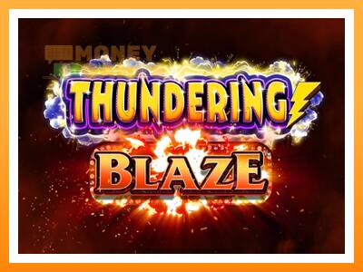 เครื่องเกม Thundering Blaze - เกมเพื่อเงินจริง