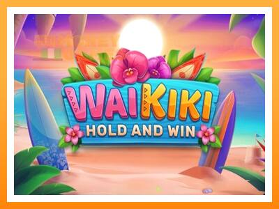 เครื่องเกม Waikiki Hold and Win - เกมเพื่อเงินจริง