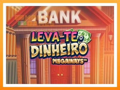 เครื่องเกม Leva-te o Dinheiro Megaways - เกมเพื่อเงินจริง