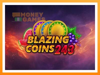 เครื่องเกม Blazing Coins 243 - เกมเพื่อเงินจริง