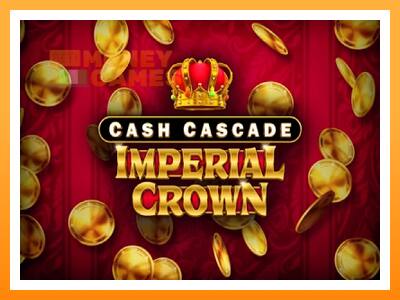 เครื่องเกม Cash Cascade Imperial Crown - เกมเพื่อเงินจริง