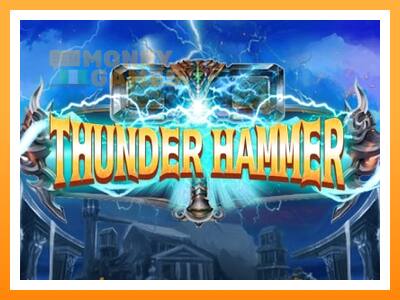 เครื่องเกม Thunder Hammer - เกมเพื่อเงินจริง