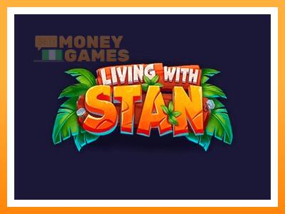 เครื่องเกม Living with Stan - เกมเพื่อเงินจริง