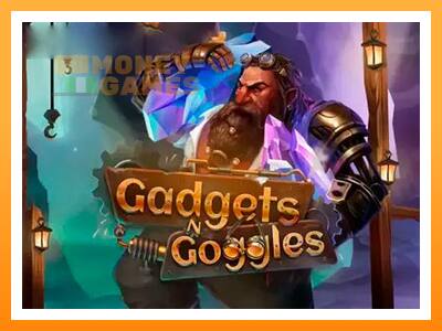 เครื่องเกม Gadgets N Goggles - เกมเพื่อเงินจริง