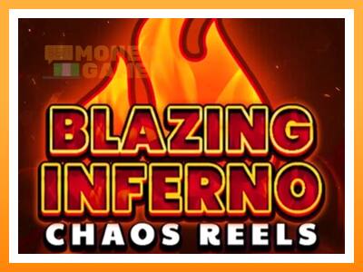 เครื่องเกม Blazing Inferno Chaos Reels - เกมเพื่อเงินจริง