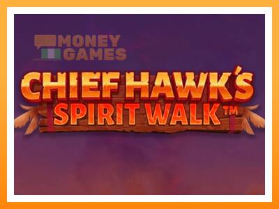 เครื่องเกม Chief Hawk’s Spirit Walk - เกมเพื่อเงินจริง