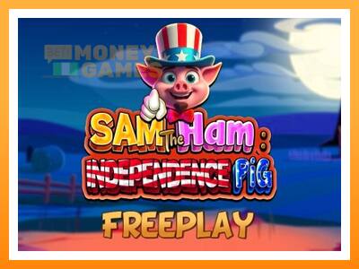 เครื่องเกม Sam The Ham Independence Pig - เกมเพื่อเงินจริง