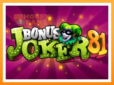 เครื่องเกม Bonus Joker 81 - เกมเพื่อเงินจริง