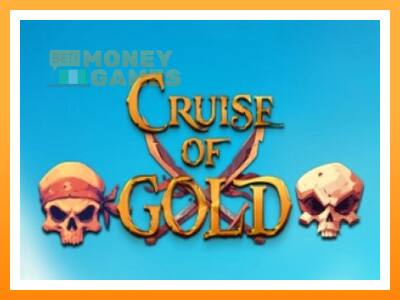 เครื่องเกม Cruise of Gold - เกมเพื่อเงินจริง