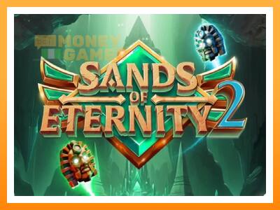 เครื่องเกม Sands of Eternity 2 - เกมเพื่อเงินจริง