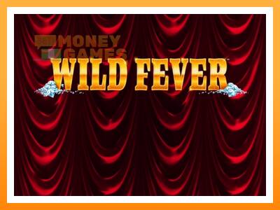 เครื่องเกม Wild Fever - เกมเพื่อเงินจริง