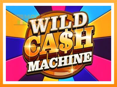 เครื่องเกม Wild Cash Machine - เกมเพื่อเงินจริง