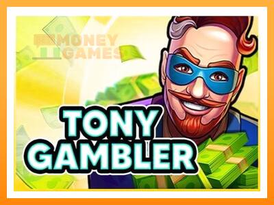 เครื่องเกม Tony Gambler - เกมเพื่อเงินจริง