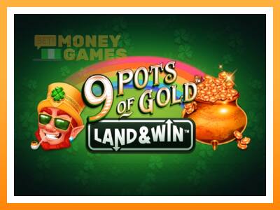 เครื่องเกม 9 Pots of Gold Land & Win - เกมเพื่อเงินจริง