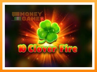 เครื่องเกม 10 Clover Fire - เกมเพื่อเงินจริง