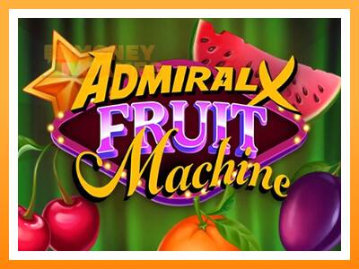 เครื่องเกม Admiral X Fruit Machine - เกมเพื่อเงินจริง